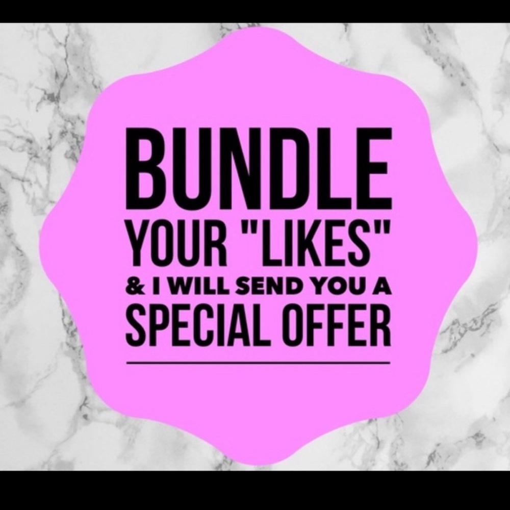 Bundle your likes and I will send you a special offer!No reasonable offer denied